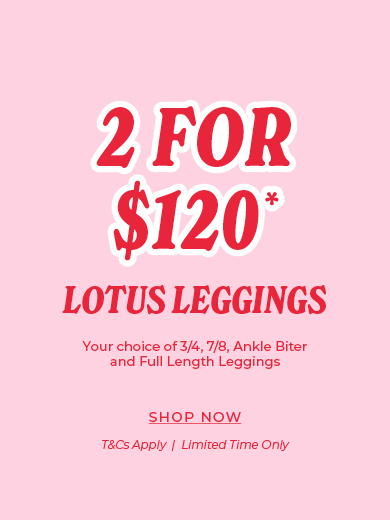 2 for $120 Lotus Leggings*