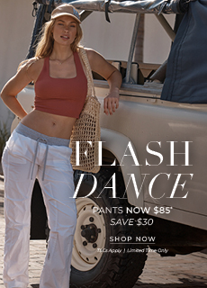  Shop Flashdance Pants Now $85*!