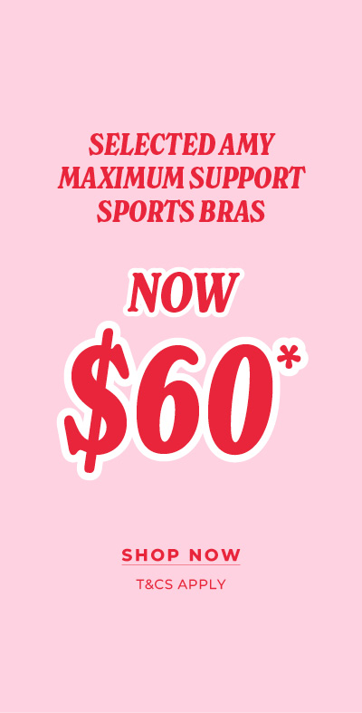 Selected Amy Maximum Support Sports Bras - Now $60!*